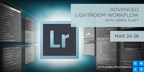 Advanced Lightroom Workflow with Jared Platt on CreativeLive