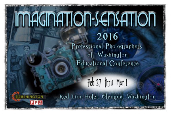 Professional Photographers of Washington (PPW) –  2016 Imagination-Sensation Educational and Tradeshow Conference