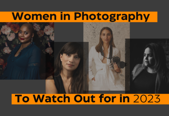 <strong>Women in Photography to Watch Out For in 2023</strong>