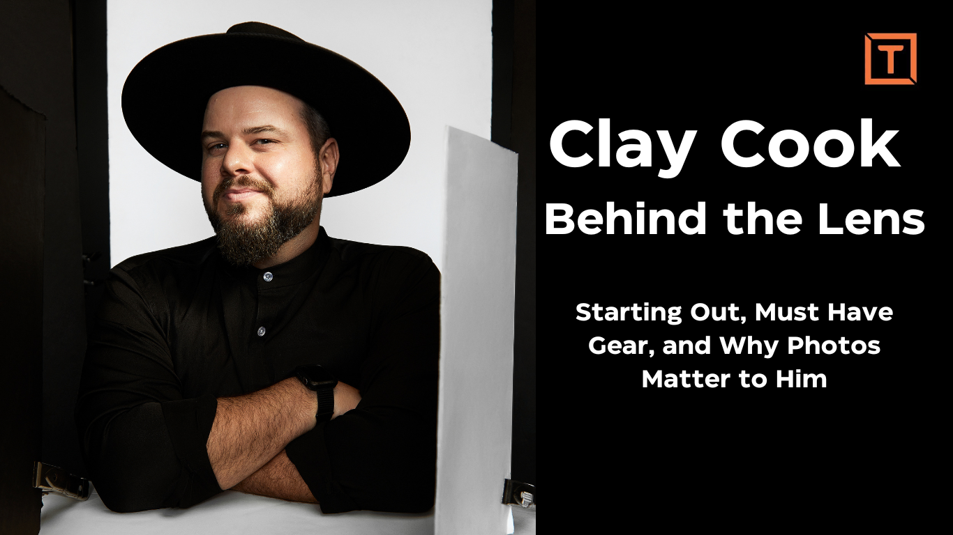 Behind the Lens with Photography Clay Cook