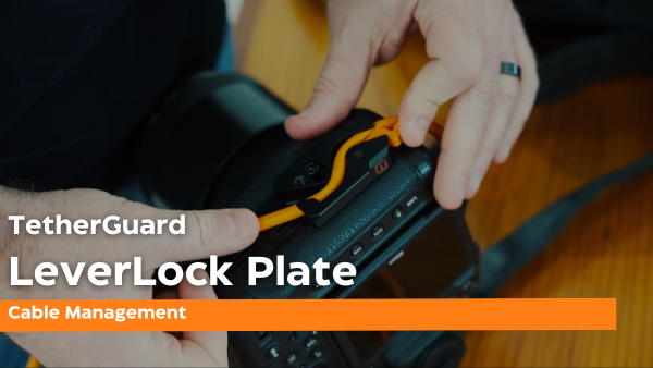 TetherGuard LeverLock Plate Redefining Port Protection in Tethered Photography
