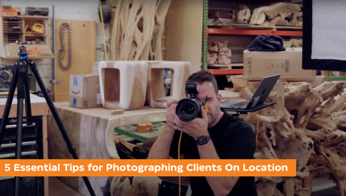 5 Essential Tips for Photographing Clients On Location